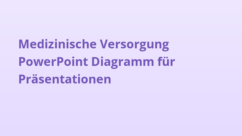 Medizinische Versorgung PowerPoint Diagramm für Präsentationen