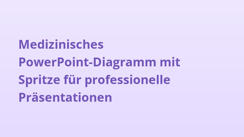 Medizinisches PowerPoint-Diagramm mit Spritze für professionelle Präsentationen