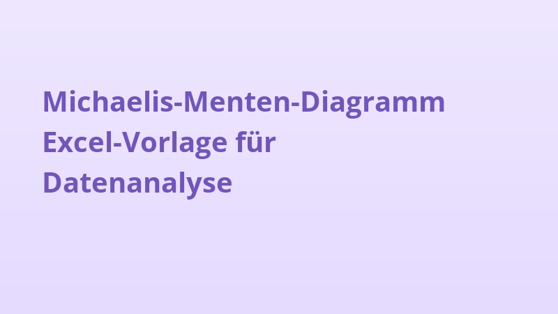 Michaelis-Menten-Diagramm Excel-Vorlage für Datenanalyse