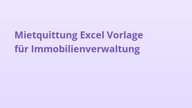 Mietquittung Excel Vorlage für Immobilienverwaltung