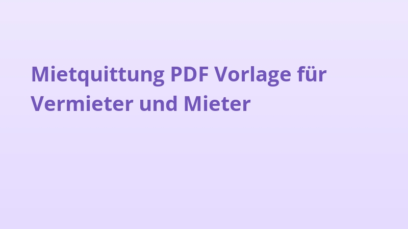 Mietquittung PDF Vorlage für Vermieter und Mieter