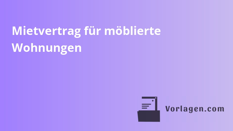 Mietvertrag für möblierte Wohnungen