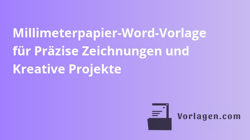 Millimeterpapier-Word-Vorlage für Präzise Zeichnungen und Kreative Projekte