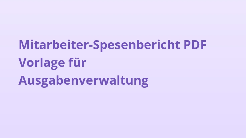 Mitarbeiter-Spesenbericht PDF Vorlage für Ausgabenverwaltung