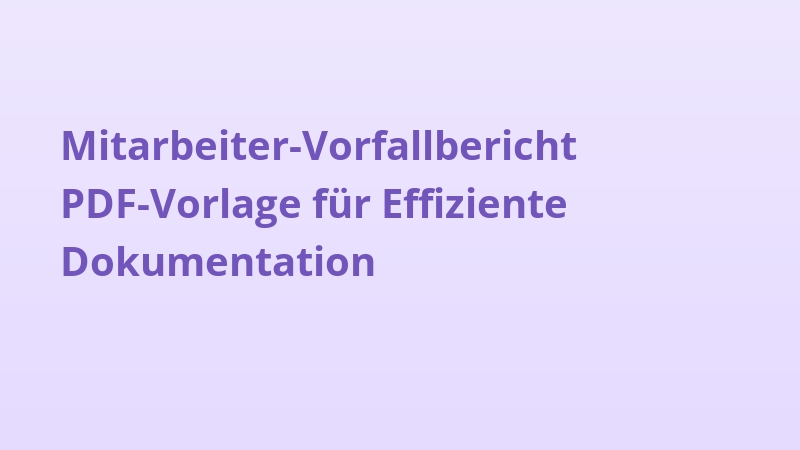 Mitarbeiter-Vorfallbericht PDF-Vorlage für Effiziente Dokumentation