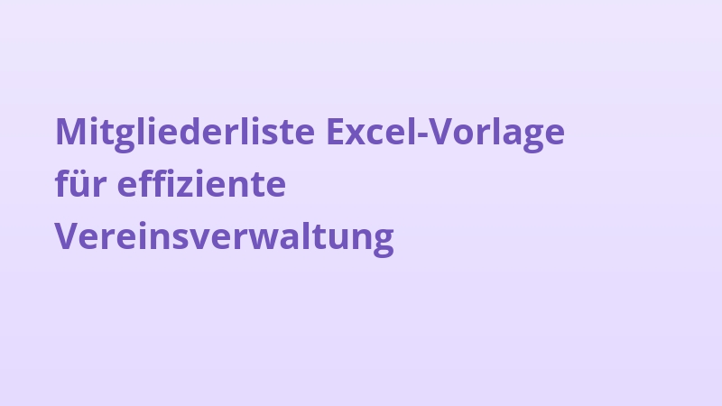Mitgliederliste Excel-Vorlage für effiziente Vereinsverwaltung