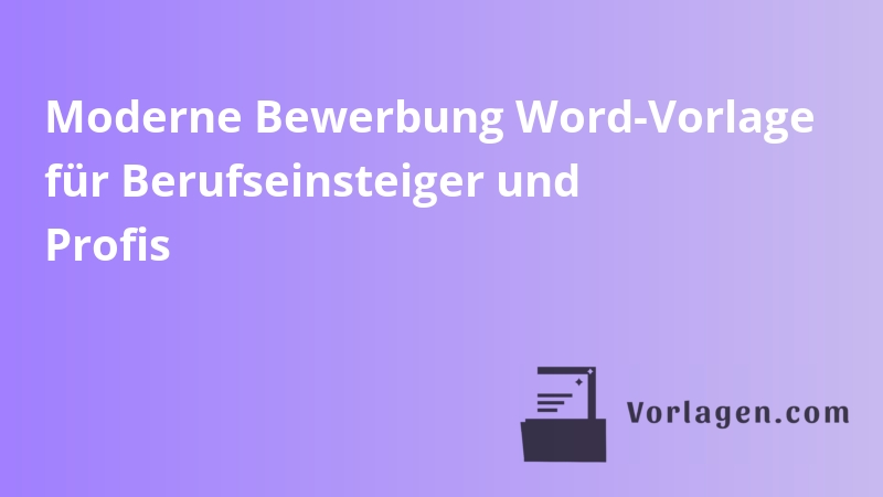 Moderne Bewerbung Word-Vorlage für Berufseinsteiger und Profis