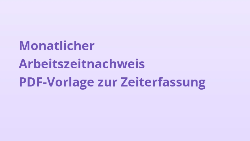 Monatlicher Arbeitszeitnachweis PDF-Vorlage zur Zeiterfassung