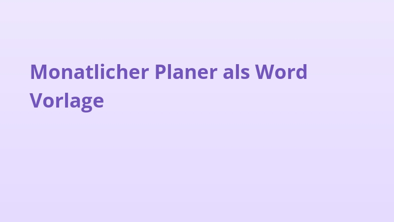 Monatlicher Planer als Word Vorlage
