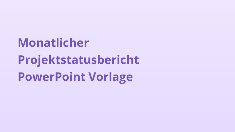 Monatlicher Projektstatusbericht PowerPoint Vorlage