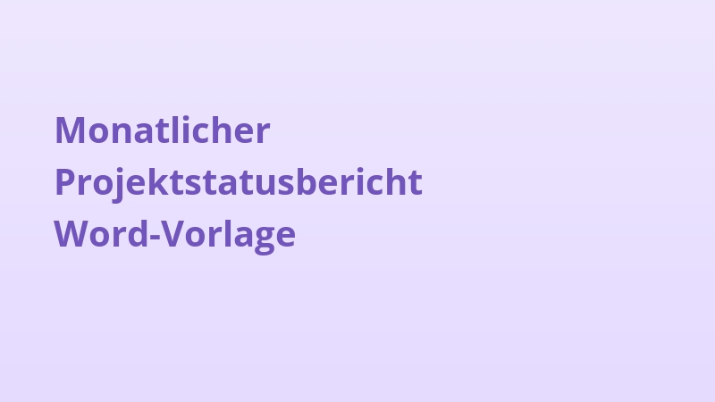 Monatlicher Projektstatusbericht Word-Vorlage
