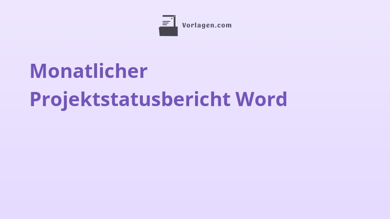 Monatlicher Projektstatusbericht Word