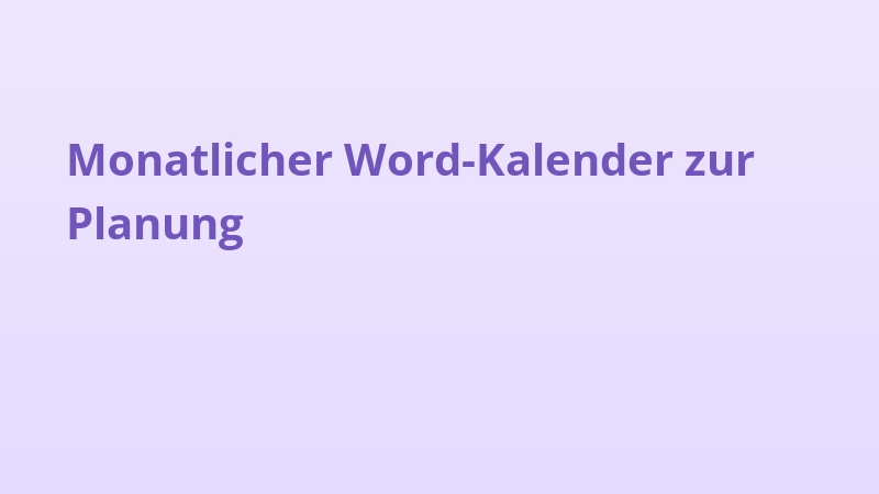 Monatlicher Word-Kalender zur Planung