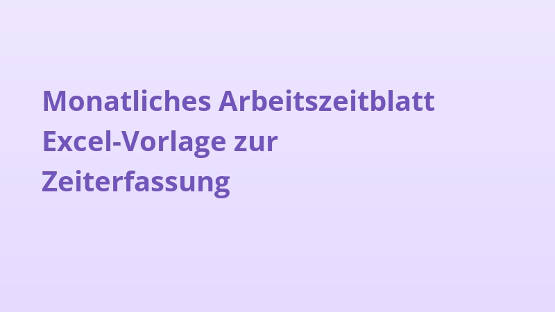 Monatliches Arbeitszeitblatt Excel-Vorlage zur Zeiterfassung