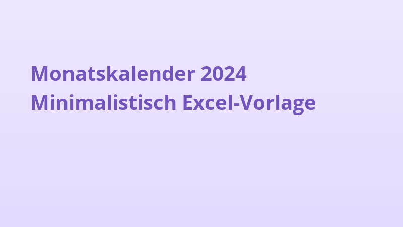 Monatskalender 2024 Minimalistisch Excel-Vorlage