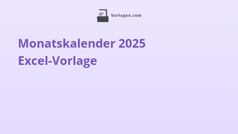 Monatskalender 2025 Excel-Vorlage