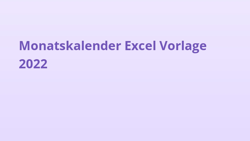 Monatskalender Excel Vorlage 2022