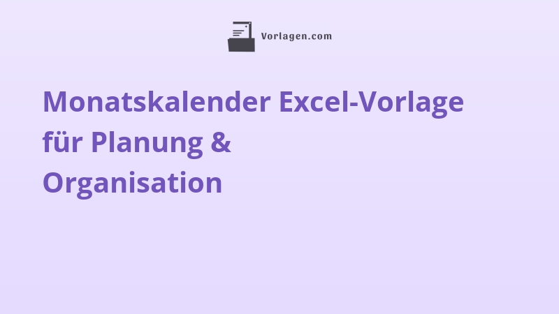 Monatskalender Excel-Vorlage für Planung & Organisation