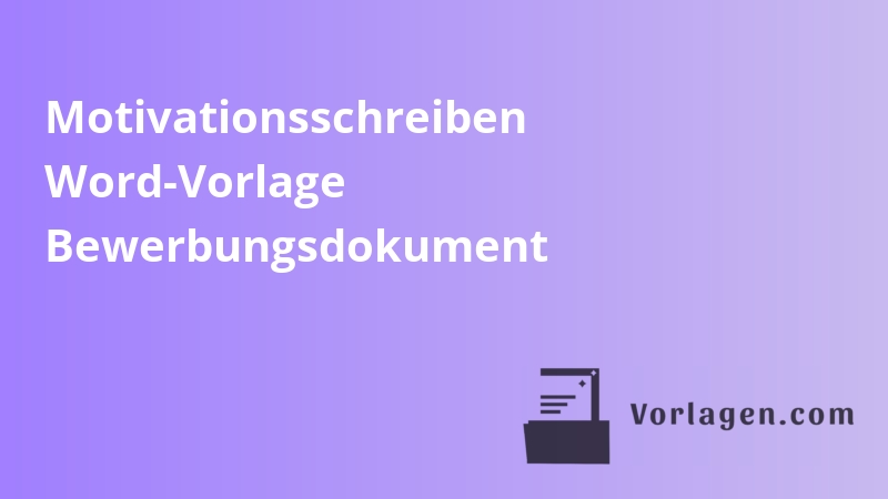 Motivationsschreiben Word-Vorlage Bewerbungsdokument