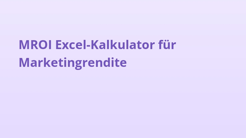 MROI Excel-Kalkulator für Marketingrendite
