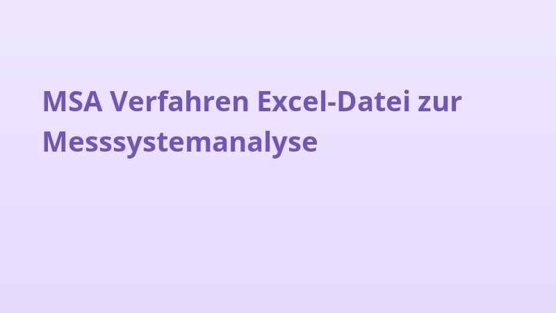 MSA Verfahren Excel-Datei zur Messsystemanalyse