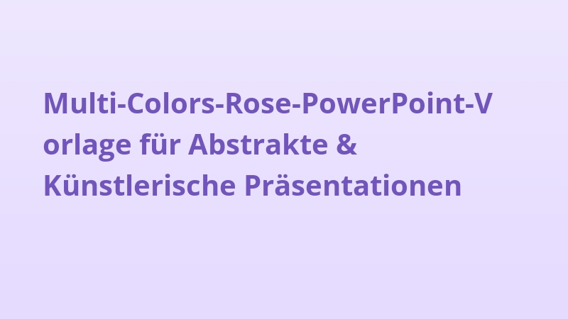 Multi-Colors-Rose-PowerPoint-Vorlage für Abstrakte & Künstlerische Präsentationen