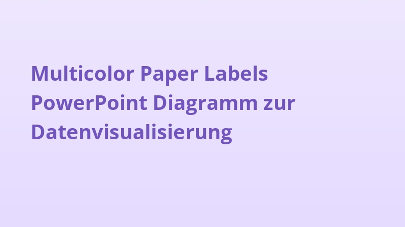 Multicolor Paper Labels PowerPoint Diagramm zur Datenvisualisierung