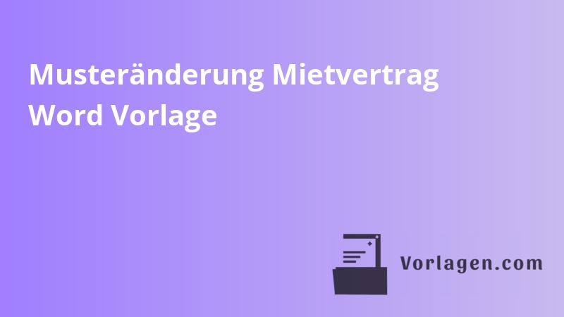Musteränderung Mietvertrag Word Vorlage