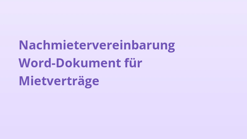 Nachmietervereinbarung Word-Dokument für Mietverträge