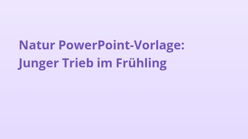 Natur PowerPoint-Vorlage: Junger Trieb im Frühling