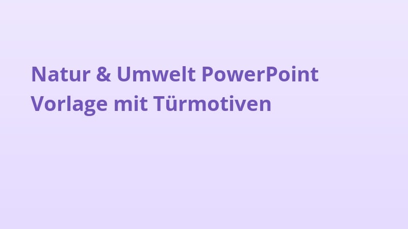 Natur & Umwelt PowerPoint Vorlage mit Türmotiven