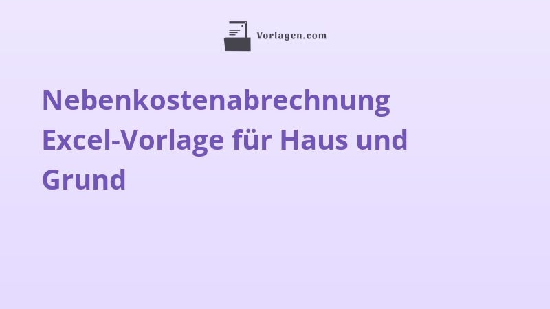 Nebenkostenabrechnung Excel-Vorlage für Haus und Grund