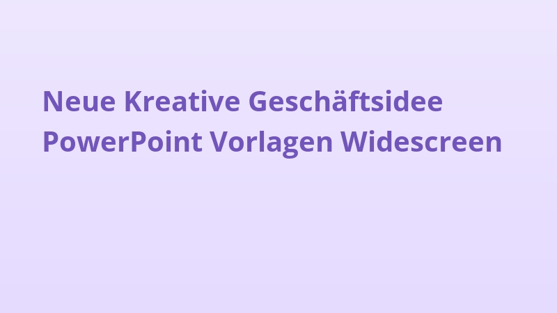 Neue Kreative Geschäftsidee PowerPoint Vorlagen Widescreen