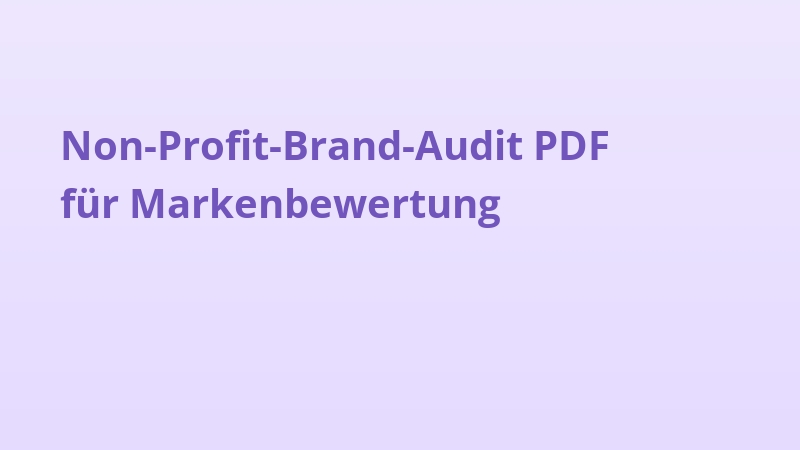 Non-Profit-Brand-Audit PDF für Markenbewertung