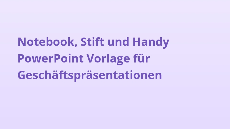 Notebook, Stift und Handy PowerPoint Vorlage für Geschäftspräsentationen
