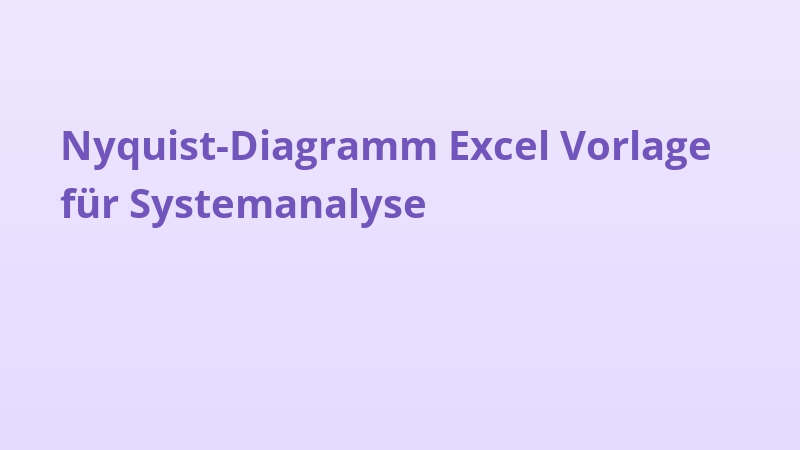 Nyquist-Diagramm Excel Vorlage für Systemanalyse