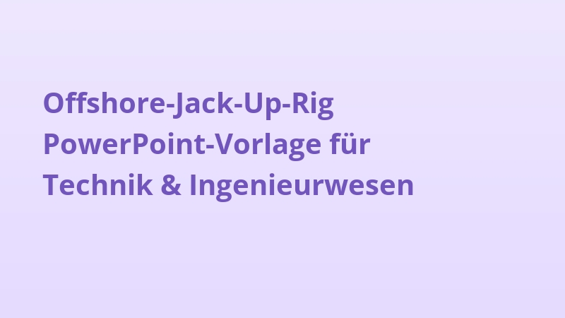 Offshore-Jack-Up-Rig PowerPoint-Vorlage für Technik & Ingenieurwesen