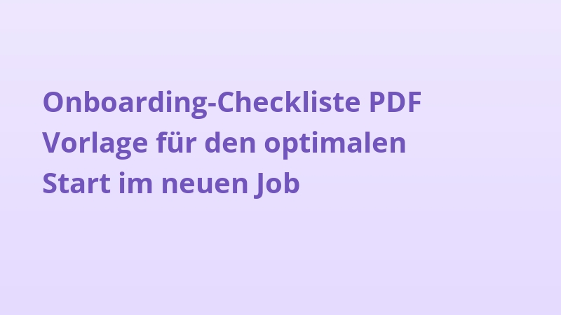 Onboarding-Checkliste PDF Vorlage für den optimalen Start im neuen Job