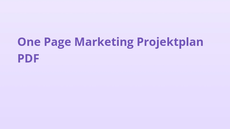 One Page Marketing Projektplan PDF