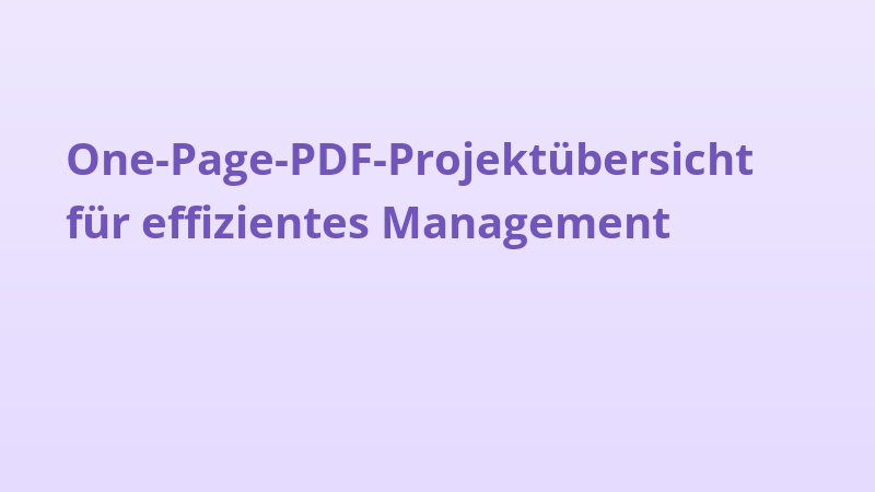 One-Page-PDF-Projektübersicht für effizientes Management