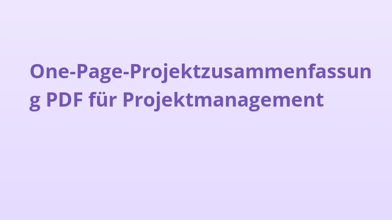 One-Page-Projektzusammenfassung PDF für Projektmanagement