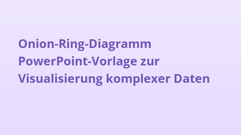 Onion-Ring-Diagramm PowerPoint-Vorlage zur Visualisierung komplexer Daten