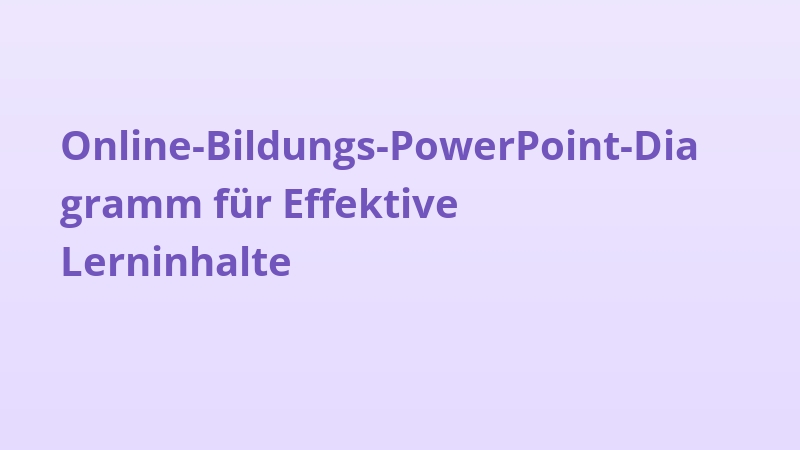 Online-Bildungs-PowerPoint-Diagramm für Effektive Lerninhalte