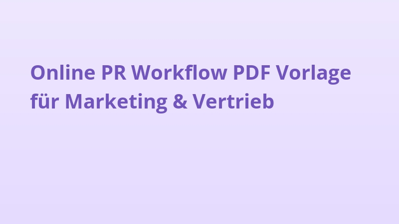 Online PR Workflow PDF Vorlage für Marketing & Vertrieb
