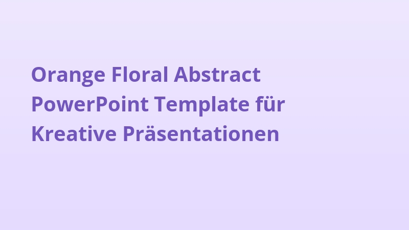 Orange Floral Abstract PowerPoint Template für Kreative Präsentationen