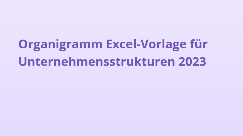 Organigramm Excel-Vorlage für Unternehmensstrukturen 2023