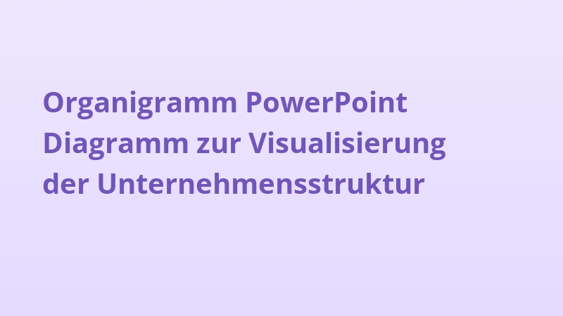 Organigramm PowerPoint Diagramm zur Visualisierung der Unternehmensstruktur