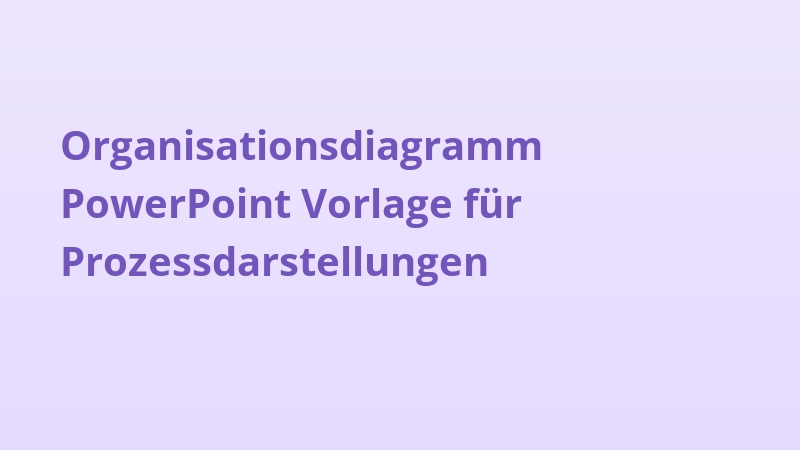 Organisationsdiagramm PowerPoint Vorlage für Prozessdarstellungen