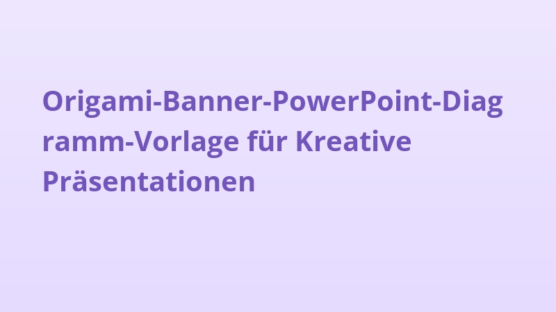 Origami-Banner-PowerPoint-Diagramm-Vorlage für Kreative Präsentationen