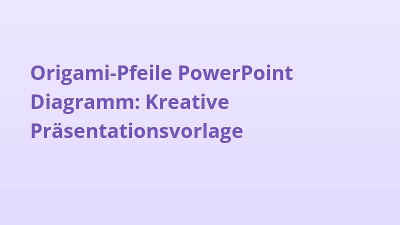 Origami-Pfeile PowerPoint Diagramm: Kreative Präsentationsvorlage
